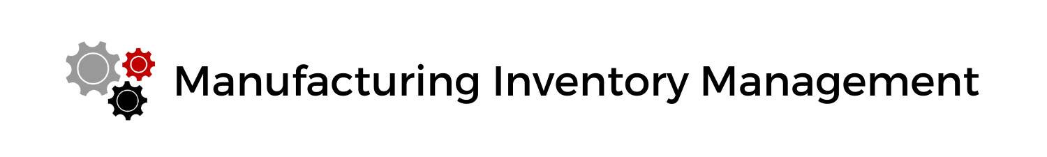 Manufacturing Inventory Management