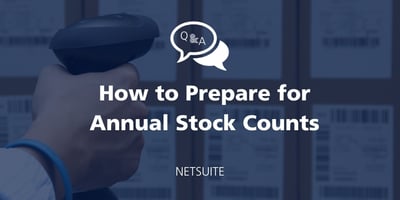 Q&A: How to Prepare for an Annual Inventory Count featured Image
