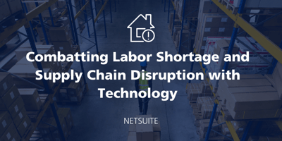 Combatting Labor Shortage and Supply Chain Disruption with Technology featured Image