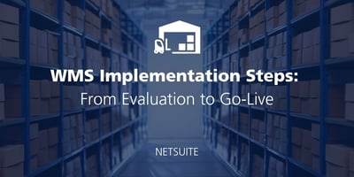 WMS Implementation Steps: From Evaluation to Go-Live featured Image