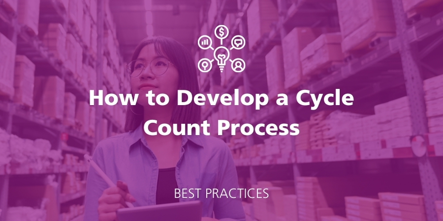 How to Develop a Cycle Count Process